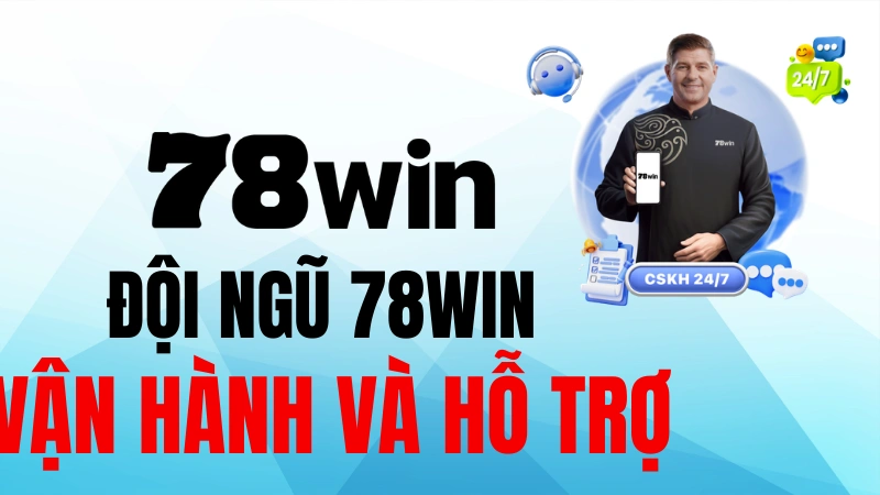 78WIN đội ngũ hơn 120 nhân sự người Việt tại văn phòng TP. Hồ Chí Minh – CSKH tiếng Việt hoạt động 24/7